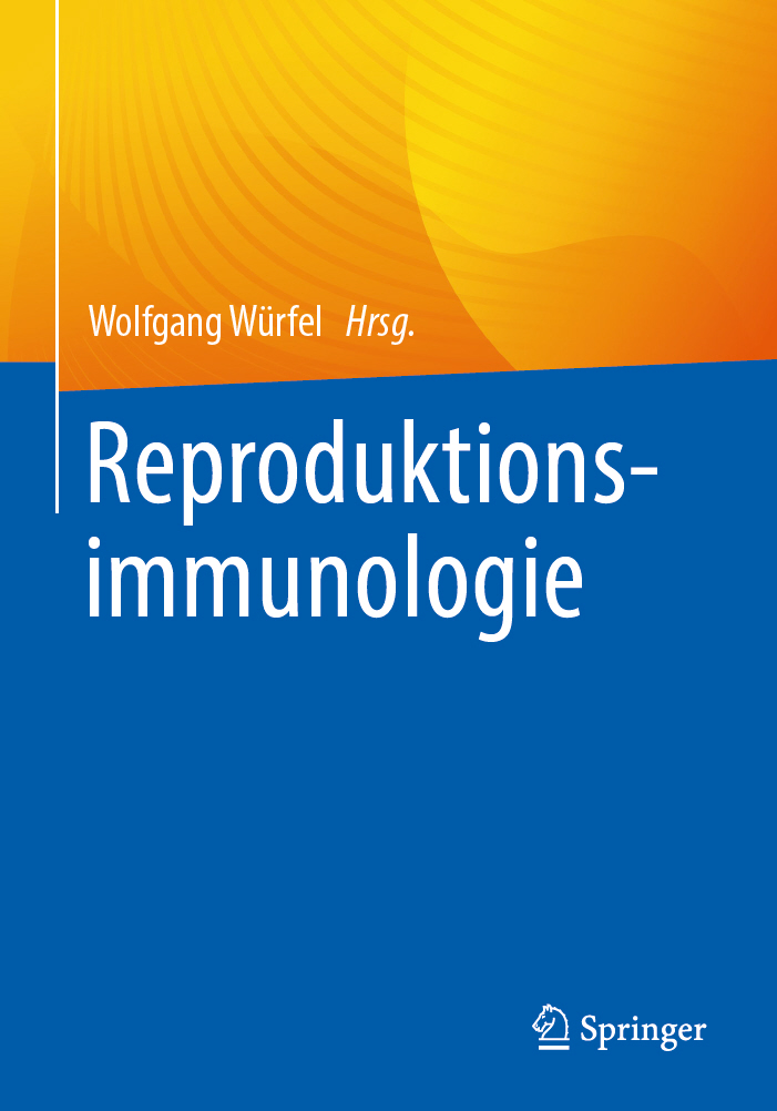 Kürzlich beim Springer Verlag erschienen: Reproduktionsimmunologie, Hrsg. Wolfgang Würfel 2 Fachliteratur Reproduktionsimmunologie